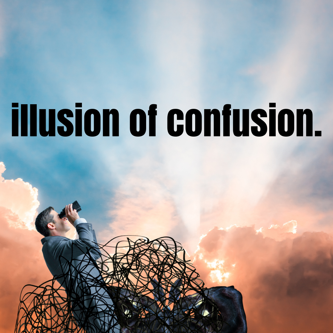 illusion of confusion