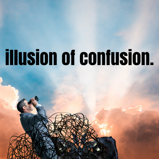 illusion of confusion