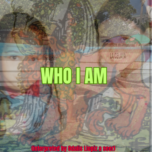 This Is WHO I AM (interpreted by Odalis Llopiz a seer)