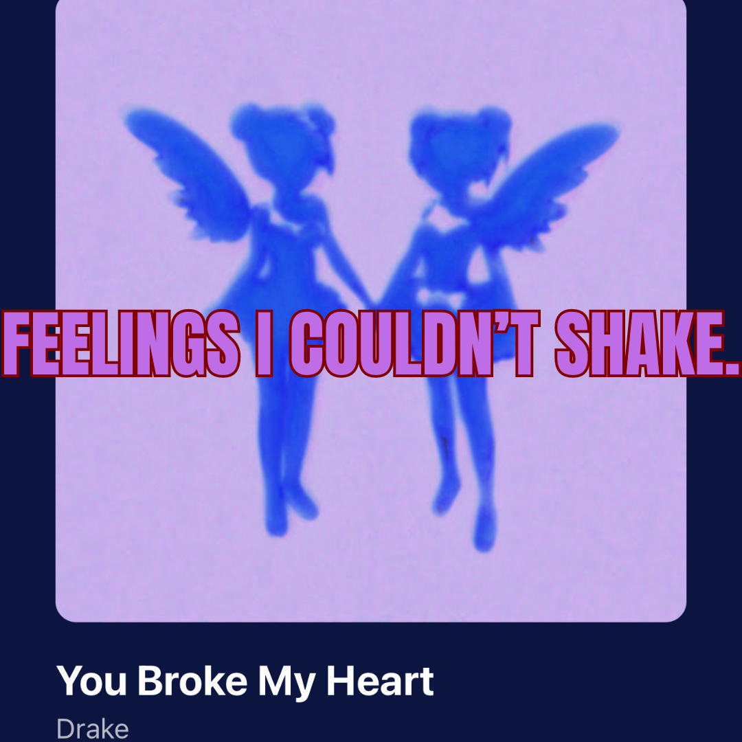 feelings i couldn’t shake.
