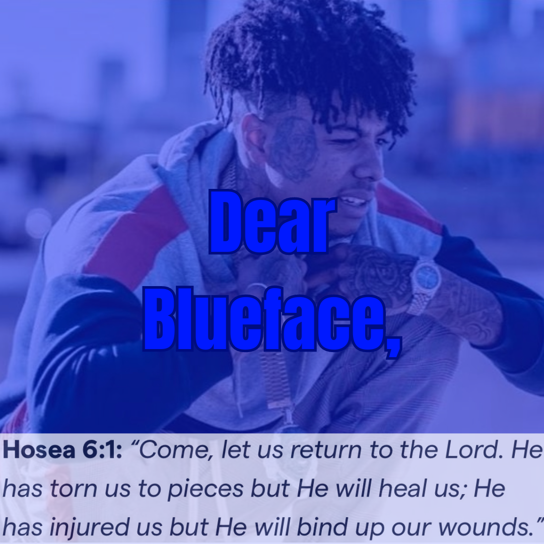 Dear Blueface,