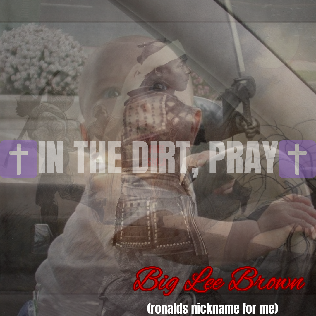 ✝️IN THE DIRT, PRAY✝️